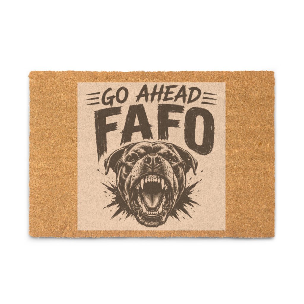 GO AHEAD FAFO-Coir doormat