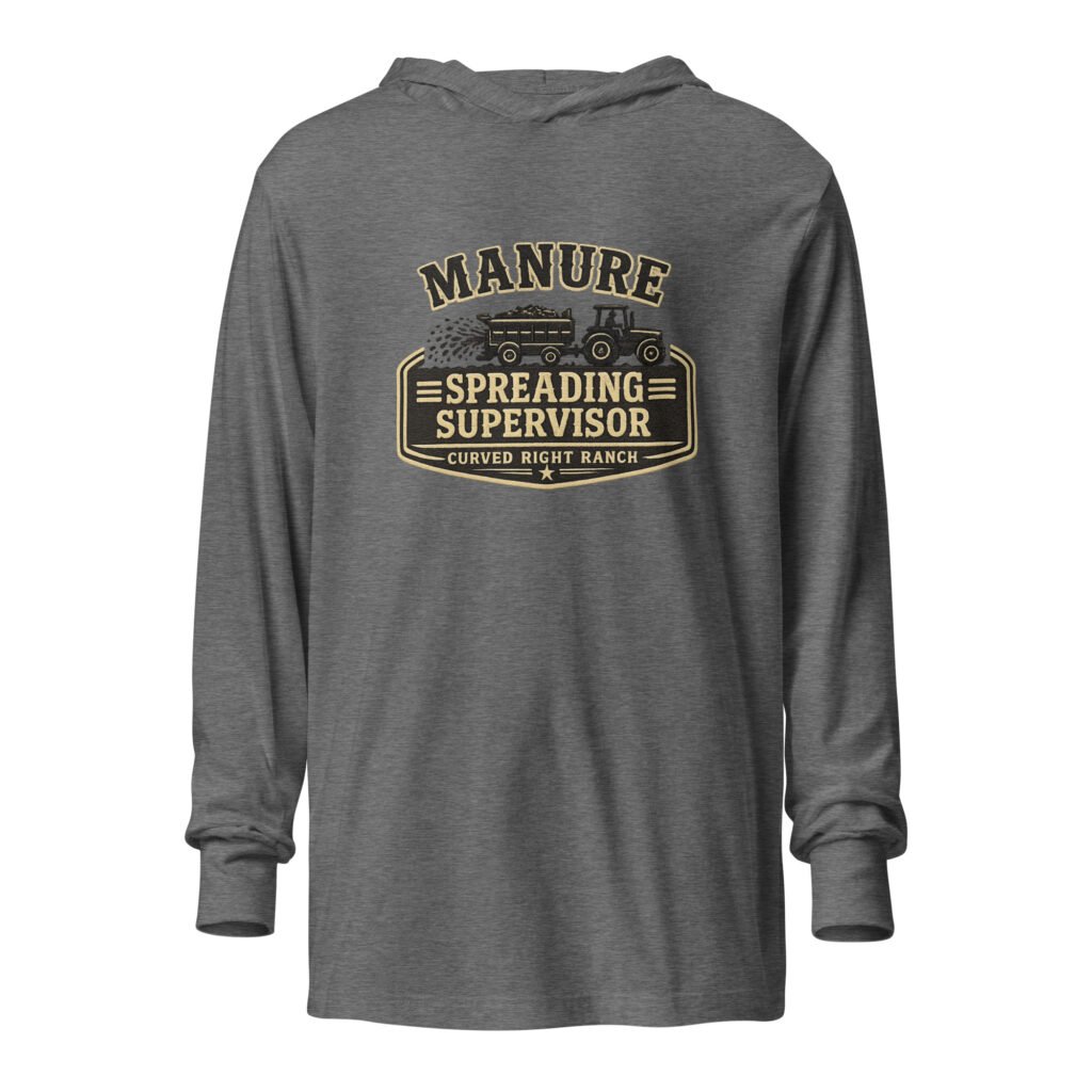 Manure Spreading Supervisor-Hooded long-sleeve tee