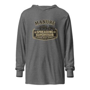 Manure Spreading Supervisor-Hooded long-sleeve tee