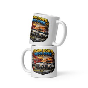 Slow Down Move Over- Coffee Mug