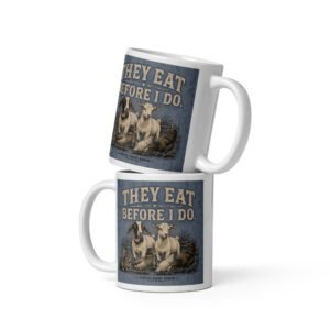 They Eat First-White glossy mug