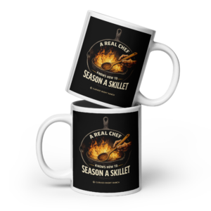 A real chef know-how to season a skillet- Coffee Mug
