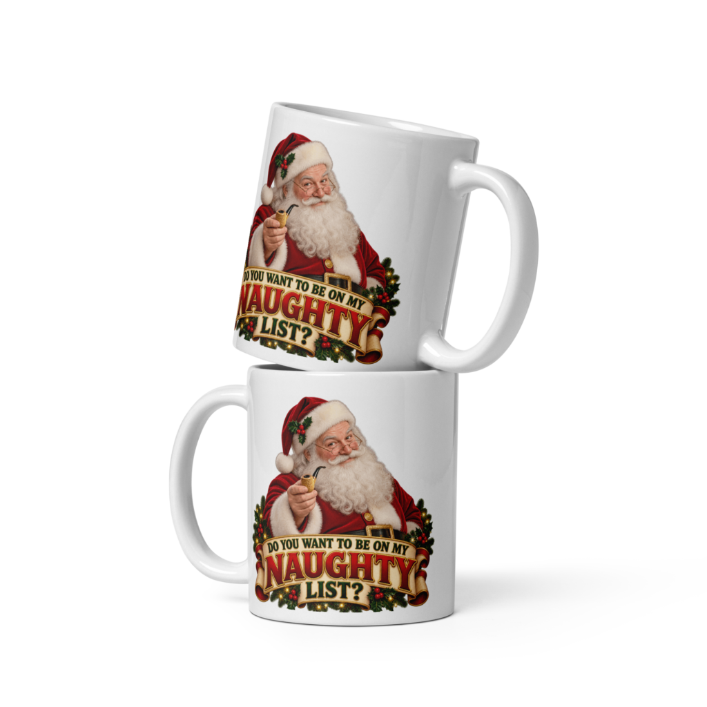 Want to be on my Naughty List- Drink Mug